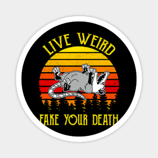 Live Weird Fake Your Death Opossum Ugly Cats Retro Vintage Magnet